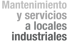 Mantenimiento y servicios a locales industriales